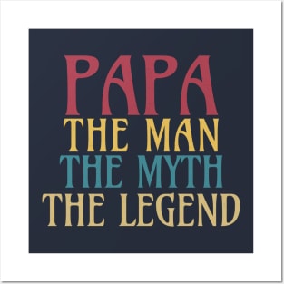 PAPA The Man The Myth The Legend T-Shirt Posters and Art